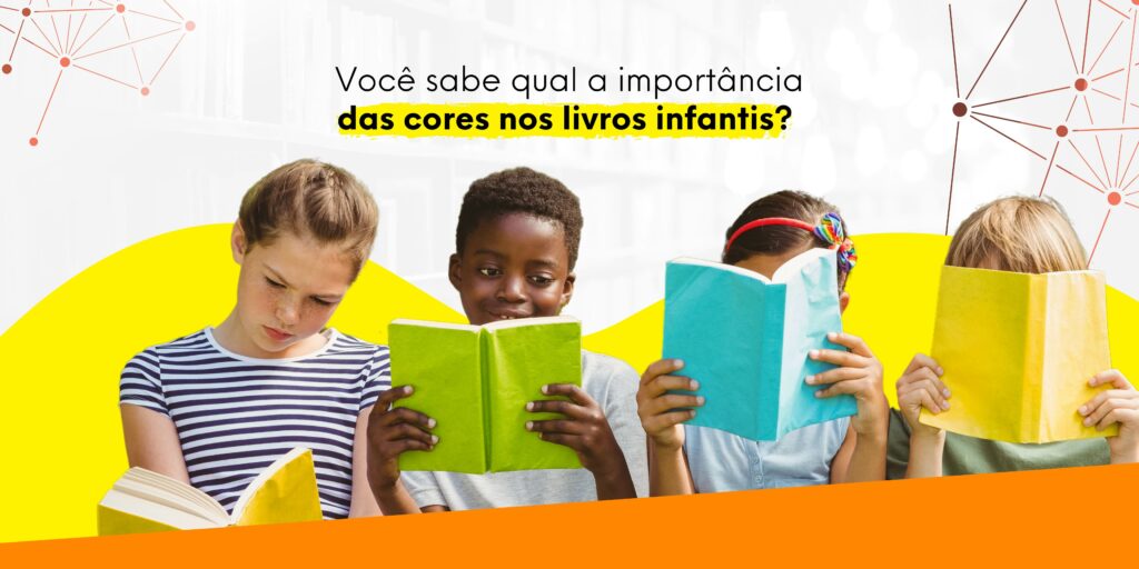 Voc Sabe Qual A Import Ncia Das Cores Nos Livros Infantis Blog