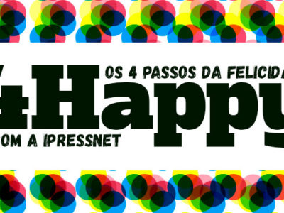 Os 4 passos da felicidade com a iPressnet