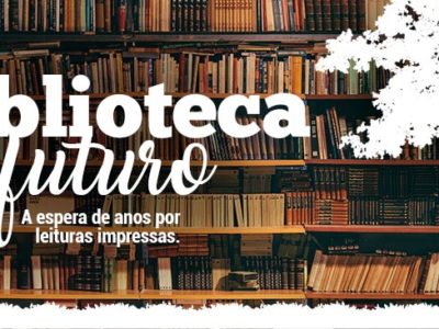 Biblioteca do futuro – A espera de anos por leituras impressas