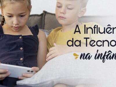 A influência da tecnologia na infância