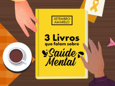 3 livros que falam sobre saúde mental