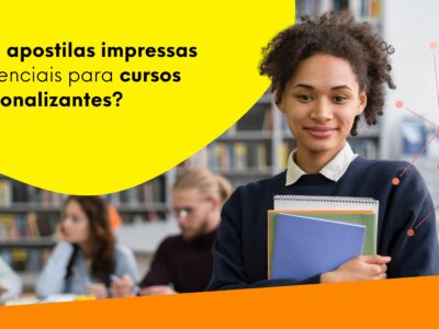 Por que apostilas impressas são essenciais para cursos profissionalizantes?