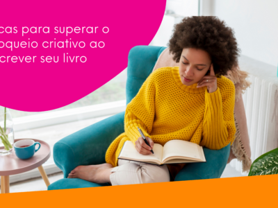 5 Estratégias para superar o bloqueio criativo na escrita do seu livro