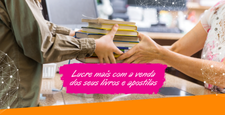 Lucre mais com a venda dos seus livros e apostilas