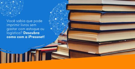 Você sabia que pode imprimir livros sem gastar com estoque ou logística? Descubra como com a iPressnet!